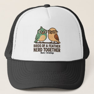 Birds of a Feather Nerd Together Funny Geeky Bird Trucker Hat