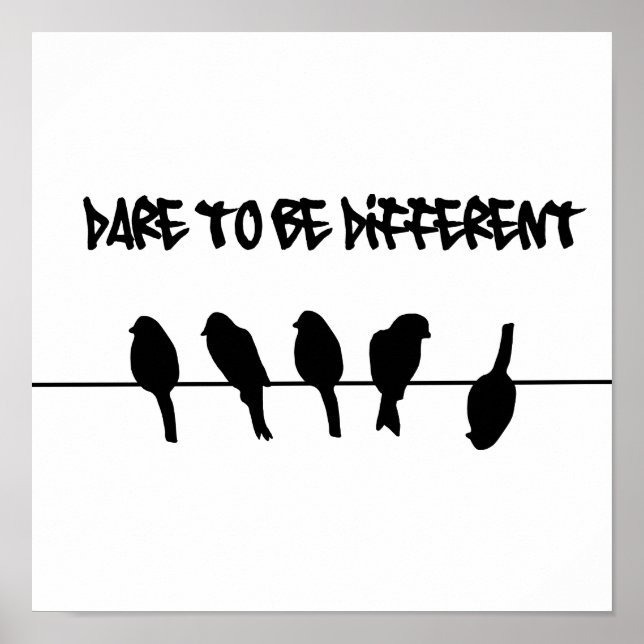 Birds on a wire – dare to be different poster (Front)