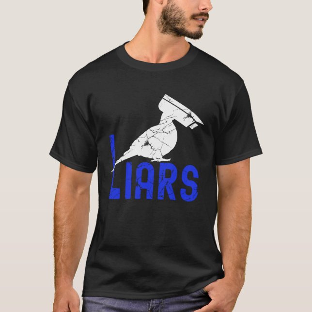 Birds Spies Pigeons Arent Real Pigeons Are Liars T-Shirt (Front)