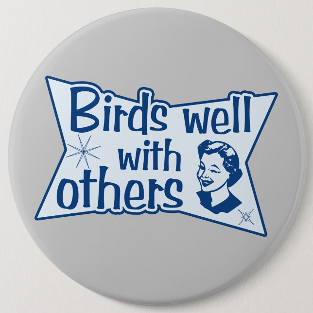 Birds Well With Others 6 Cm Round Badge (Front)