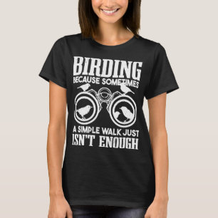 Birdwatcher Birder Ornithologist Birding T-Shirt