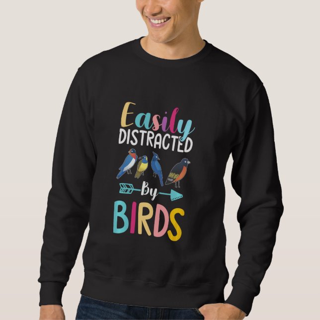 Birdwatching Funny Bird Lover Easily Distracted By Sweatshirt (Front)
