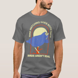 Birdwatching Goes Both Ways 2 T-Shirt