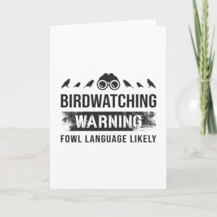 Birdwatching Warning Fowl Language Likely Birds Card