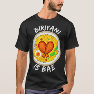 Biriyani Is Bae Biryani Lovers Valentines Gift T-Shirt