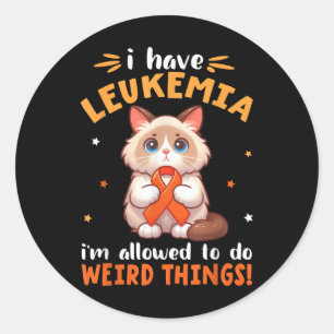 Birman Cat I Have Leukaemia Im Allowed To Do Weird Classic Round Sticker