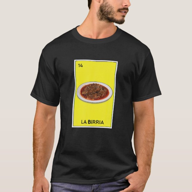 Birria Mexican Tacos Beef Stew Mexican Chivo Truck T-Shirt (Front)