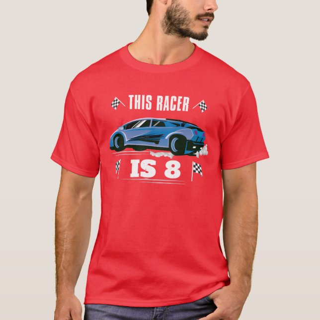 Birth Born Age 8 Years Old Fast Driver Racer Car f T-Shirt (Front)