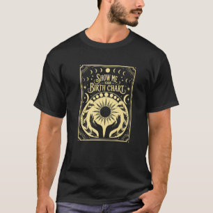 Birth Chart Zodiac Sign Astrology Natal Chart Star T-Shirt