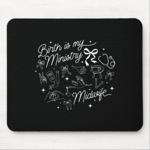 Birth Is My Ministry Christian Midwife Doula Birth Mouse Mat
