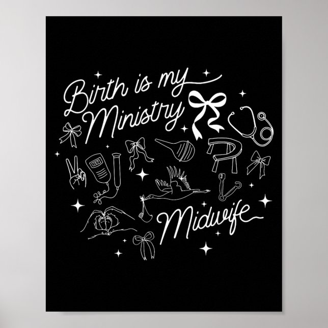 Birth Is My Ministry Christian Midwife Doula Birth Poster (Front)