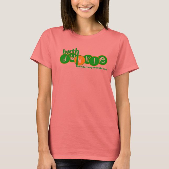 birth junkie - Customised T-Shirt (Front)
