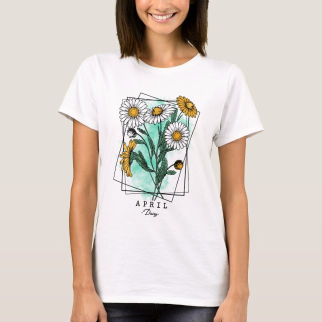 Birth Month Flower Born in April Daisy Flowers T-Shirt (Front)