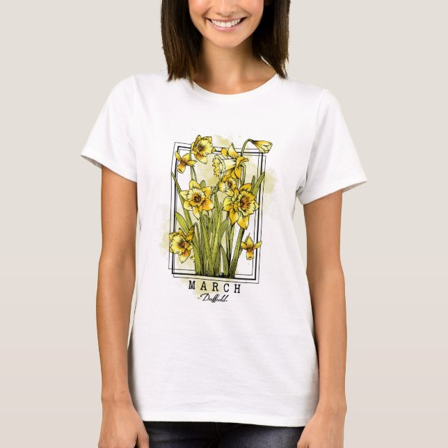 Birth Month Flower Born in March Daffodil Flowers T-Shirt (Front)
