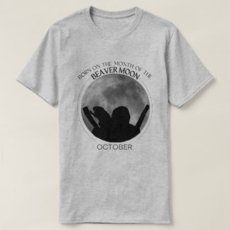 Birth Moon T-shirt Design |October |Beaver Moon