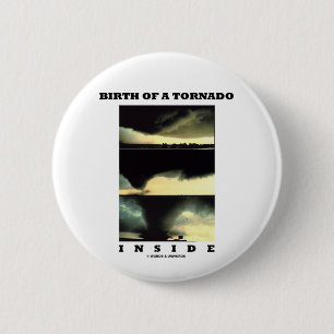 Birth Of A Tornado Inside (Meteorology) 6 Cm Round Badge