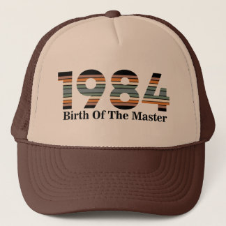 Birth Of The Master Trucker Hat
