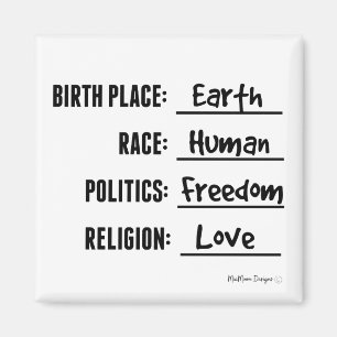 BIRTH PLACE EARTH FREEDOM & LOVE MAGNET