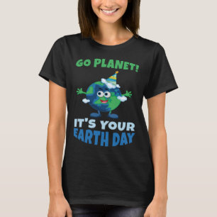 Birth Save Nature Oceans Day Go Planet It Is Your T-Shirt