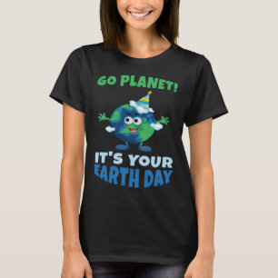 Birth Save Nature Oceans Day Go Planet It Is Your T-Shirt
