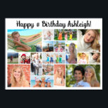 Birthday 18 Photo Collage Custom Personalised Poster<br><div class="desc">Celebrate any age birthday with photo memories by creating a photo collage poster print utilising this easy-to-upload template with 18 square and rectangle pictures of various shapes and sizes and your custom personalised text in your choice of font styles and colours (shown with a calligraphy script font in black against...</div>
