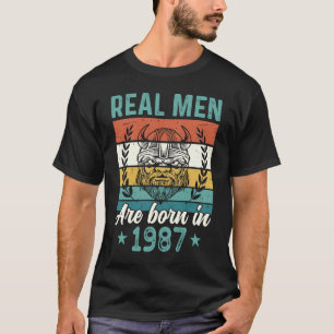 Birthday 1987 Real Men Are Born In 1987 T-Shirt