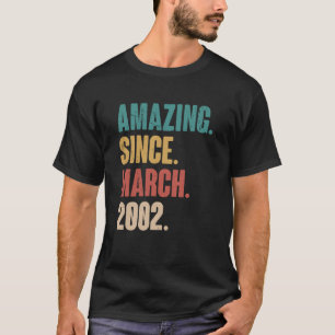 Birthday 21st Decoration Amazing Since March 2002 T-Shirt