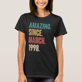 Birthday 25th Decoration Amazing Since March 1998 T-Shirt