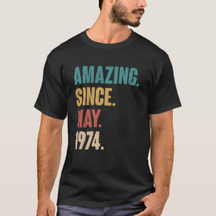 Birthday 49th Decoration  Amazing Since May 1974 T-Shirt