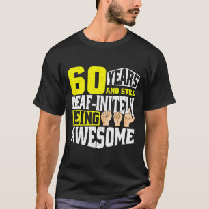 Birthday 60 Yeaars Of Being Awesome T-Shirt