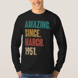 Birthday 72nd Decoration Amazing Since March 1951 T-Shirt