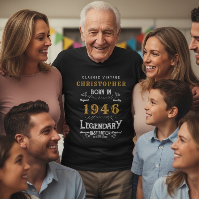 Birthday Add Your Name Born Any Year Legendary T-Shirt (elderly man wearing a black personalized 1946 t-shirt surrounded by family.)