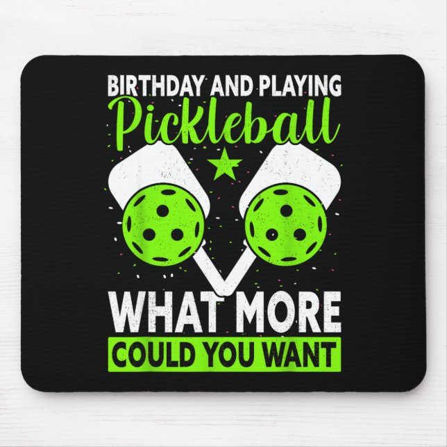 Birthday &amp; playing what more could want funny mouse mat (Front)