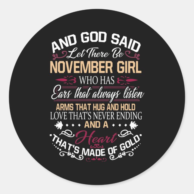 Birthday | And God Said Let There Be November Girl Classic Round Sticker (Front)