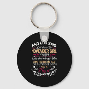 Birthday And God Said Let There Be November Girl Key Ring