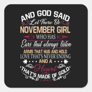 Birthday And God Said Let There Be November Girl Square Sticker