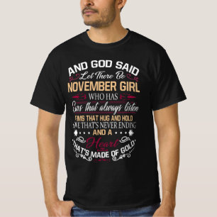 Birthday   And God Said Let There Be November Girl T-Shirt