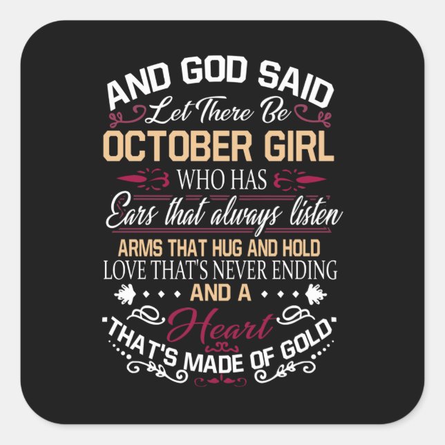 Birthday | And God Said Let There Be October Girl Square Sticker (Front)