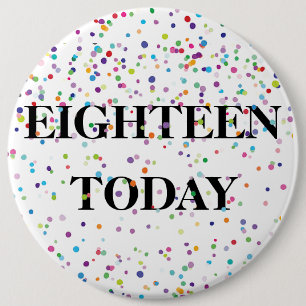 Birthday Badge - Eighteen Today