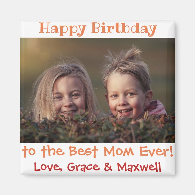 Birthday Best Mum Ever Photo Magnet (Front)
