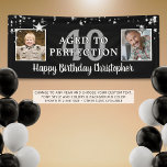 Birthday Black AGED TO PERFECTION 2 Photo Banner<br><div class="desc">Celebrate any age birthday with this banner sign featuring 2 photos (perhaps then and now pictures), the suggested text AGED TO PERFECTION as an overlay to their age (shown with 40) and your custom text shown in an editable modern handwritten script font in white against and editable black background colour...</div>