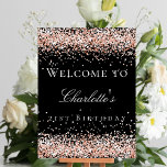 Birthday black rose gold glitter welcome poster<br><div class="desc">A welcome poster for a girly and glamourous 21st (or any age) birthday party.  A stylish black background decorated with rose gold faux glitter,  sparkles.   Personalise and add a name and age 21.  White letters.</div>