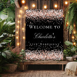 Birthday black rose gold welcome poster<br><div class="desc">A welcome poster for a girly and glamorous 21st (or any age) birthday party.  A stylish black background decorated with rose gold confetti.   Personalize and add a name and age 21.  White letters.</div>