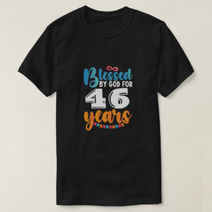 Birthday Blessed by God for 46 Years T-Shirt