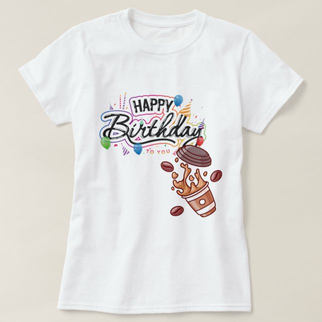 "Birthday Bliss Collection: Wear Your Joy!" T-Shirt (Design Front)