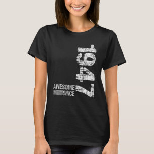 Birthday Born 1947 Awesome since 1947 Vintage T-Shirt