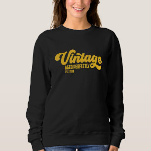 Birthday Born In 1930 Vintage Aged Perfectly Sweatshirt