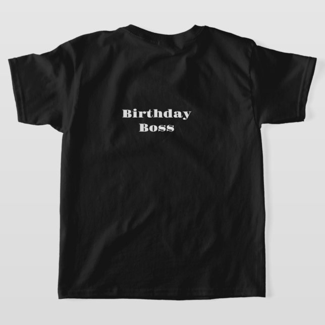 Birthday Boss T-Shirt (Laydown Back)