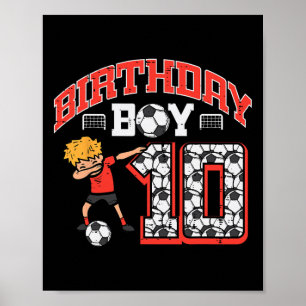 Birthday Boy 10 Soccer Dab 10th Birthday Party Foo Poster