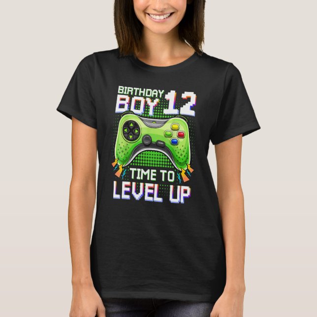 Birthday Boy 12 Time To Level Up  12th Level Up Vi T-Shirt (Front)